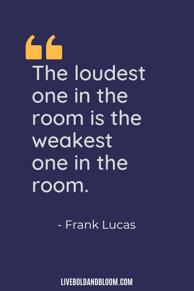 passive aggressive quote by frank lucas