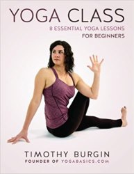 Yoga Class 8 Essential Yoga Lessons for Beginners book